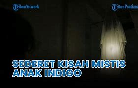 Apakah Indigo Bisa Melihat Hantu